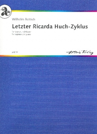 Letzter Ricarda Huch-Zyklus op.127 fr Sopran und Klavier Partitur