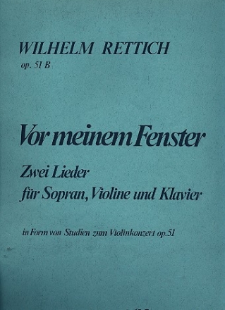 Vor meinem Fenster op.51b fr Sopran, Violine und Klavier Partitur