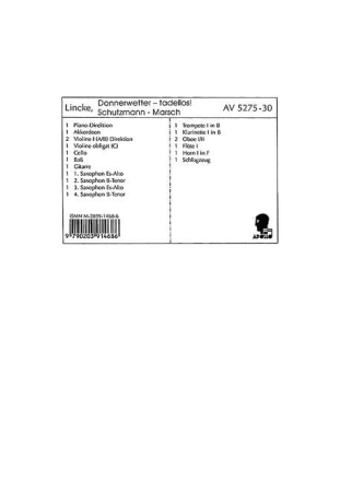 Donnerwetter-tadellos  und  Schutzmann-Marsch fr Salonorchester Direktion und Stimmen