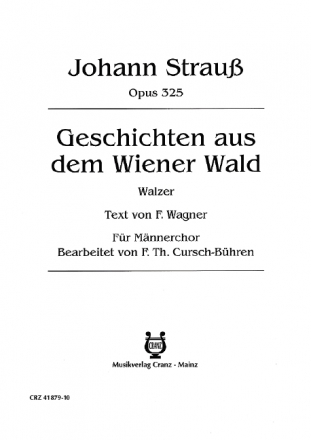Strau (Sohn), Johann Geschichten aus dem Wiener Wald op. 325 fr Mnnerchor (TTBB) und Klavier Partitur (= Klavierstimme)