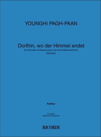 Younghi Pagh-Paan, Dorthin, Wo Der Himmel Endet Mezzo-Soprano and Orchestra Buch