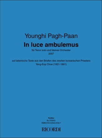 Younghi Pagh-Paan, In luce ambulemus Tenor and Orchestra Partitur