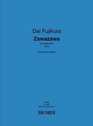 Dai Fujikura, Zawazawa Gemischter Chor Partitur
