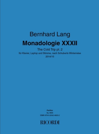 Monadologie XXXII - The Cold Trip pt.2 fr Klavier, Laptop und Stimme Partitur