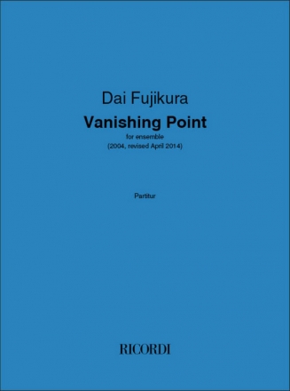D.Fujikura, Vanishing Point for ensemble Partitur