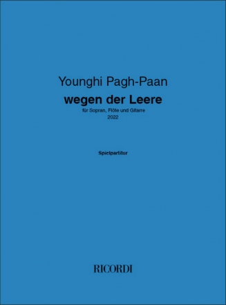 Younghi Pagh-Paan, wegen der Leere Soprano, Flute and Guitar Partitur