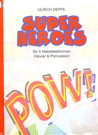 Super Heroes fr 4 Melodieinstrumente, Klavier und Percussion Partitur