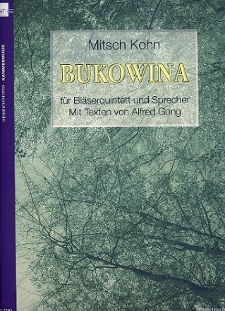 Bukowina fr Sprecher, Flte, Oboe, Klarinette, Horn und Fagott Partitur und Stimmen
