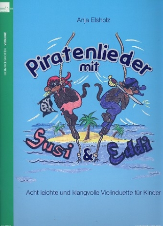 Piratenlieder mit Susi und Eddi fr 2 Violinen Spielpartitur