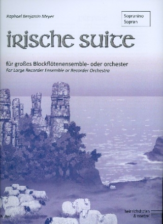 Irische Suite fr Blockflten-Ensemble Spielpartitur Sopranino/Sopran