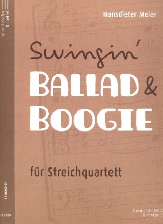 Swingin' Ballad & Boogie fr Streichquartett Partitur und Stimmen