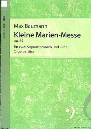 Kleine Marien-Messe op.59 fr 2 Soprane (Frauenchor) und Orgel Partitur (la)