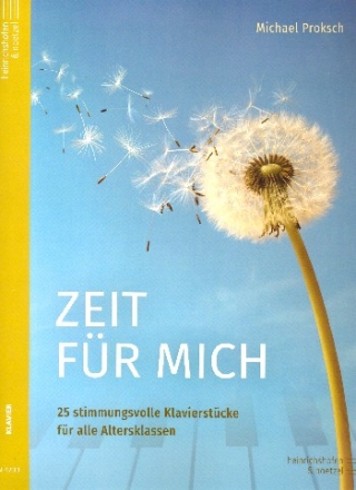 Zeit fr mich  25 stimmungsvolle Klavierstcke fr alle Altersklassen