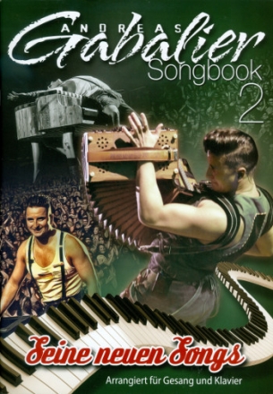 Andreas Gabalier: Seine neuen Songs Band 2 Klavier/Gesang/Gitarre Songbook