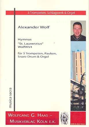 Hymnus St.Laurenzius WolfWV4 fr 3 Trompeten, Pauken, Snare Drum und Orgel Partitur und Stimmen