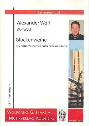 Glockenweihe WolfWV8 fr 2 Flten, Violine, Violoncello, Kontrabass und Klavier Stimmen