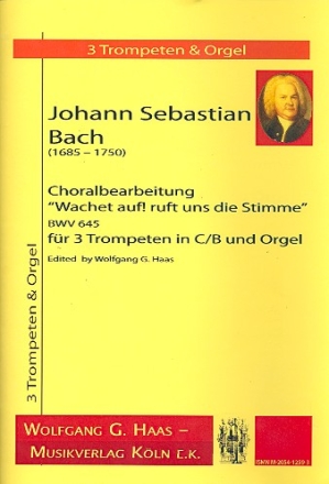 Wachet auf ruft uns die Stimme BWV645 fr 3 Trompeten und Orgel Partitur und Stimmen