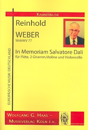 In Memoriam Salvatore Dali WebWV77 für Flöte, 2 Gitarren, Violine, Violoncello Partitur und Stimmen