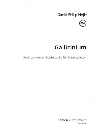 Gallicinium, Musik zur vierten Nachtwache fr Flte, Oboe, Klarinette, Horn und Fagott Partitur und Stimmen