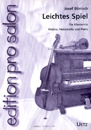 Leichtes Spiel fr Violine, Violoncello und Klavier Stimmen