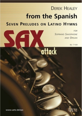 From the Spanish - 7 Preludes on latino Hymns op.133c for soprano saxophone and organ score and parts