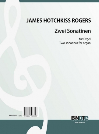 Rogers, James Hotchkiss, Zwei Sonatinen Orgel Spielnoten