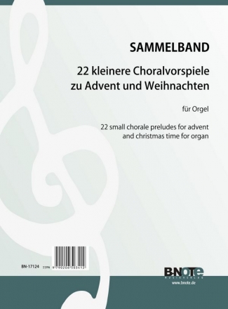 22 kleinere Choralvorspiele zu Advent und Weihnachten fr Orgel