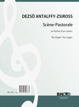 Antalffy-Zsiross, Dezs, Scne-Pastorale Orgel Spielnoten