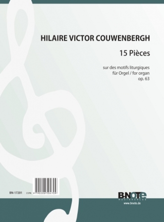 Couwenbergh, Hilaire Victor, 15 Pices sur des motifs liturgiques op.6 Orgel Spielnoten