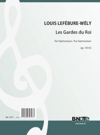 Lefbure-Wely, Louis, Les Gardes du Roi op.118/6 Harmonium Spielnoten