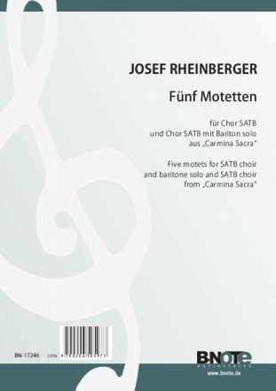 Rheinberger, Josef Gabriel, Fnf SATB-Motetten aus 'Carmina Sacra' Chor SATB Spielnoten