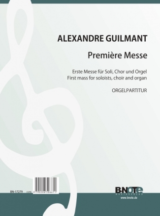 Guilmant, Flix Alexandre, Erste Messe Chor SATB,Orgel Spielnoten