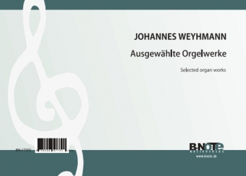 Weyhmann, J.C., Ausgewhlte Orgelwerke Orgel Spielnoten