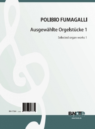 Fumagalli, Polibio, Ausgewhlte Orgelstcke 1 Orgel Spielnoten