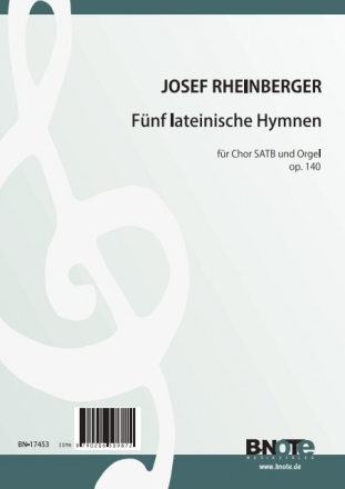 5 lateinische Hymnen op.140 fr gem Chor und Orgel Partitur