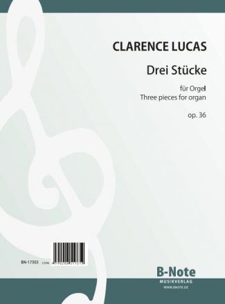 Lucas, Clarence, Drei Stcke op.39 Orgel Spielnoten