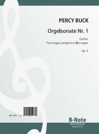 Buck, Sir Percy Carter , Orgelsonate Nr. 1 Es-Dur op.3 Orgel Spielnoten