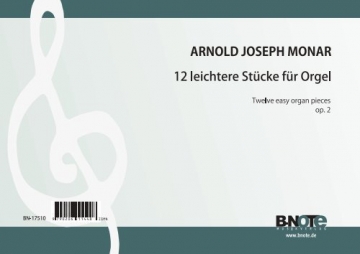Monar, Arnold Joseph, 12 leichtere Stcke op.2 Orgel Spielnoten