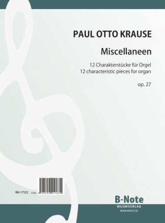 Krause, Paul Otto, Miscellaneen - 12 Charakterstcke op.27 Orgel Spielnoten