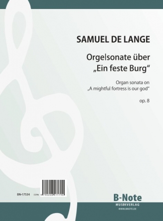 Sonate ber 'Ein feste Burg ist unser Gott op.8' fr Orgel