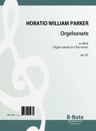 Parker, Horatio William, Orgelsonate es-Moll op.65 Orgel Spielnoten