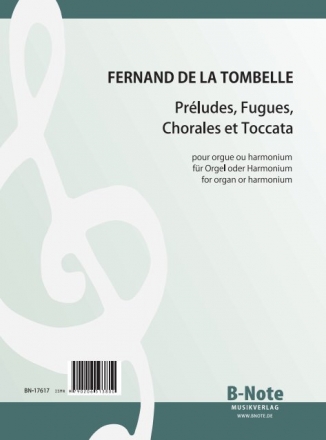 Prludes, Fugues, Chorales et Toccata fr Orgel oder Harmonium