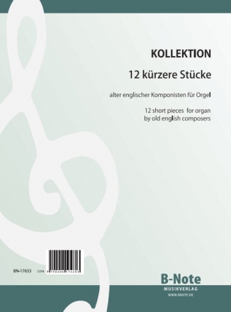 12 krzere Stcke alter englischer KOmponisten fr Orgel