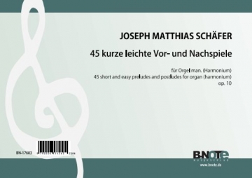 Schfer, Joseph Matthias, 45 kurze leichte Vor- und Nachspiele op.10 Orgel,Harmonium Spielnoten