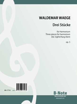 Waege, Waldemar, Drei Stcke op.5 Harmonium Spielnoten