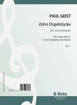 Geist, Paul, Zehn Orgelstcke  op.1 Orgel Spielnoten