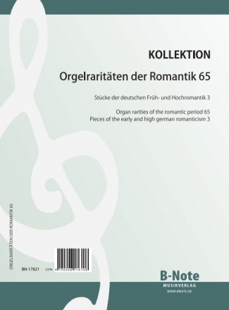 Orgelraritten der Romantik 65: Deutsche Frh- und Hochromantik 3 Orgel Spielnoten