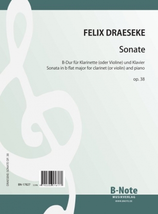 Draeseke, Felix,  Sonate fr Klarinette (oder Violine) und Klavier op. Klarinette, Violine, Klavier Spielnoten