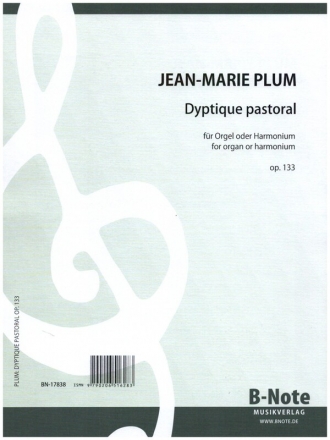 Dyptique pastoral op.133 fr Orgel (Harmonium)