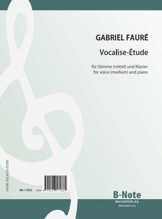 Faur, Gabriel,  Vocalise-Etude fr mittlere Stimme und Klavier Singstimme, Klavier Spielnoten